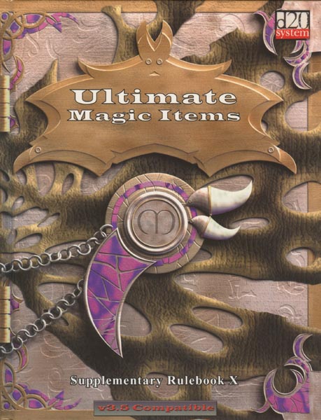 Third Edition Dungeons & Dragons Archive: d20 System: Ultimate Magic Items