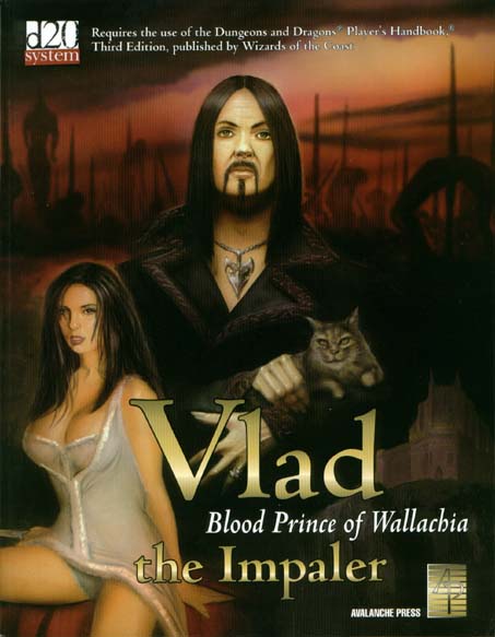 Third Edition Dungeons & Dragons Archive: d20 System: Vlad the Impaler: Blood Prince of Wallachia