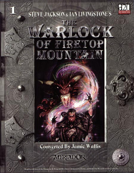 Third Edition Dungeons & Dragons Archive: d20 System: The Warlock of Firetop Mountain