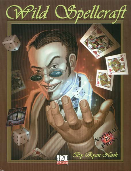 Third Edition Dungeons & Dragons Archive: d20 System: Wild Spellcraft