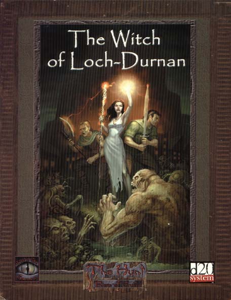Third Edition Dungeons & Dragons Archive: d20 System: The Witch of Loch-Durnan
