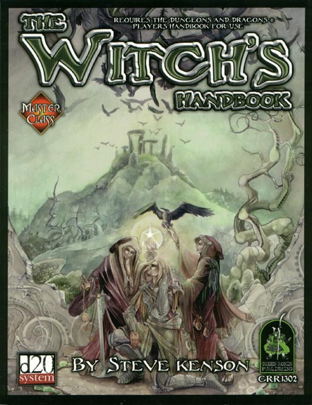 Third Edition Dungeons & Dragons Archive: d20 System: The Witch's Handbook