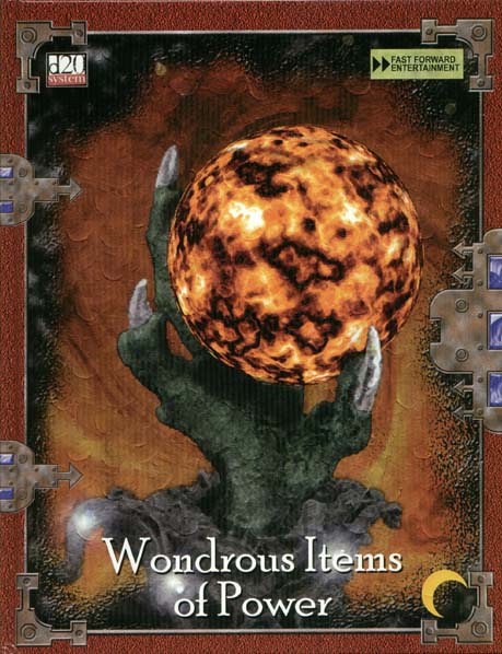 Third Edition Dungeons & Dragons Archive: d20 System: Wondrous Items of Power