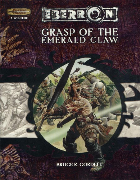 Third Edition Dungeons & Dragons Archive: Eberron: Grasp of the Emerald Claw