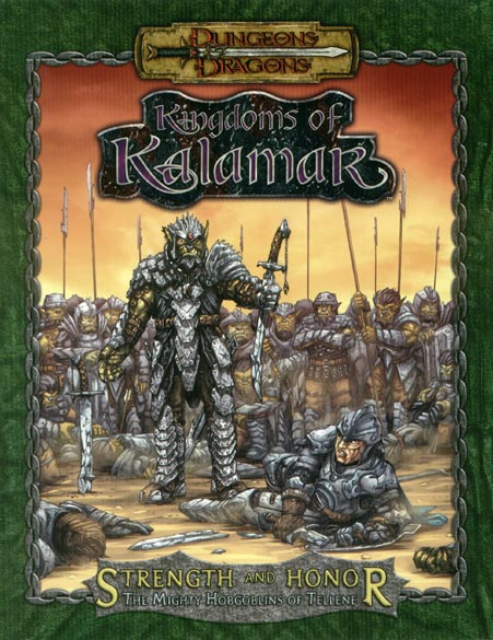 TSR Dungeons & Dragons Archive: Kingdoms of Kalamar: Strength and Honor: The Mighty Hobgoblins of Tellene